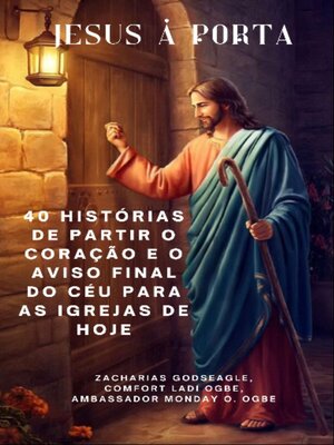 cover image of JESUS À PORTA--40 histórias de partir o coração e o aviso final do céu para as igrejas de HOJE